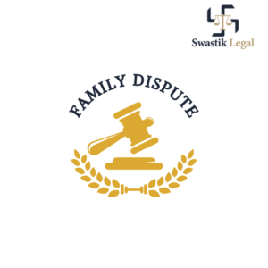 Family Dispute Swastik Legal